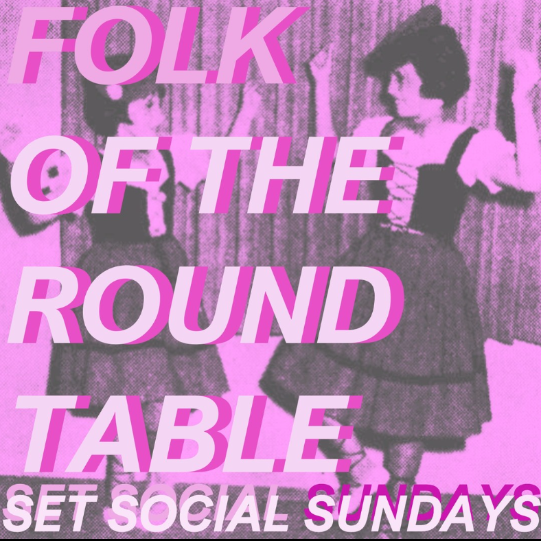 Sunday Open Session with Folk of the Round Table