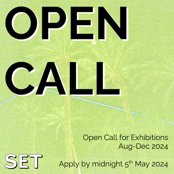 SET Members’ Programme Open Call for Exhibitions August – December 2024
