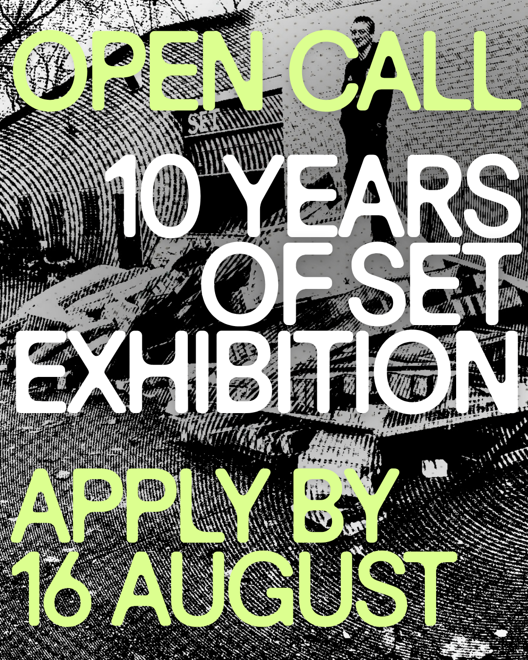 Open Call: 10 Years of SET Exhibition